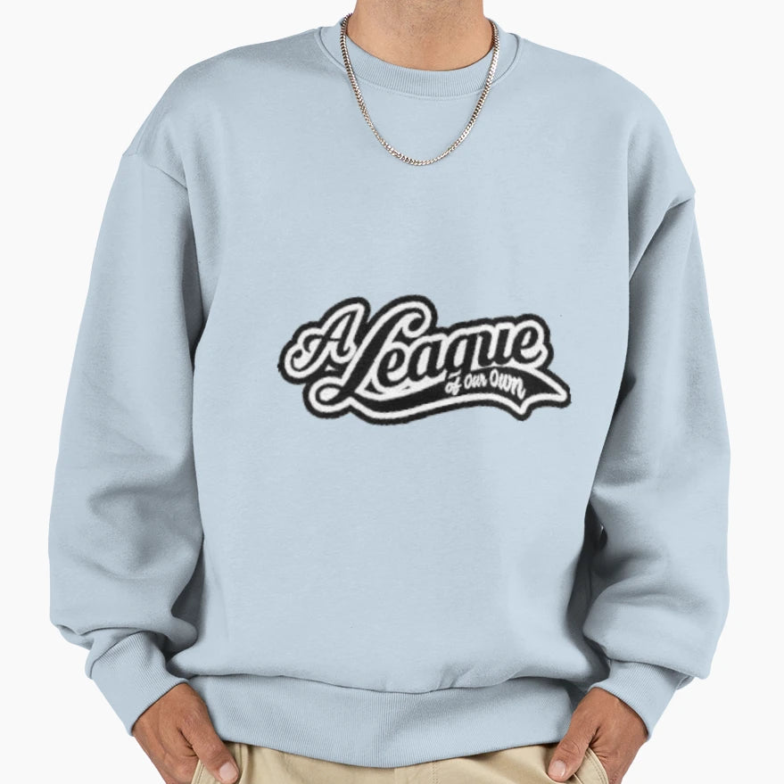 League Their Own Sweatshirt - Custom Art Print Men Women - T-Shirt, Sweatshirt, Hoodie