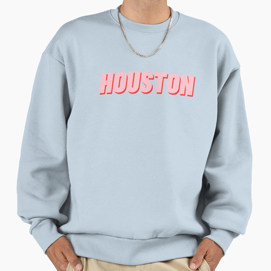 Houston Sweatshirt - Trendy Graphic Men Women - T-Shirt, Sweatshirt, Hoodie