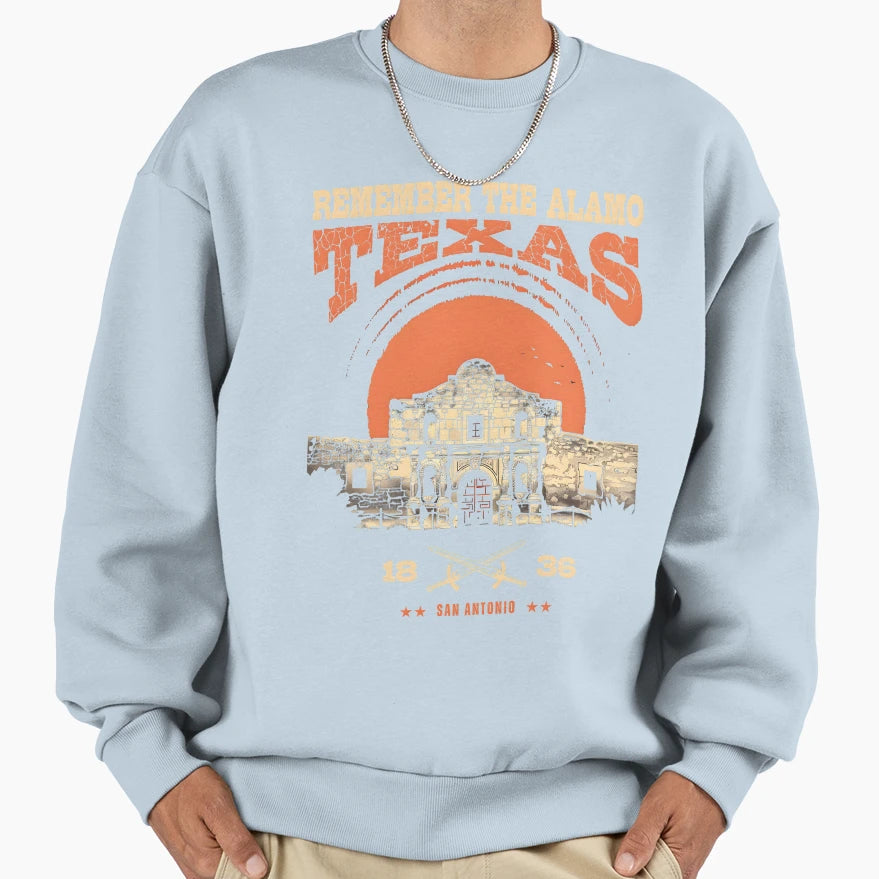 Remember Alamo Texas Sweatshirt - Fun Novelty Design Men Women - T-Shirt, Sweatshirt, Hoodie