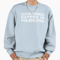 Bad Things Happen Philadelphia Sweatshirt - Graphic Print for Adults - T-Shirt, Sweatshirt, Hoodie