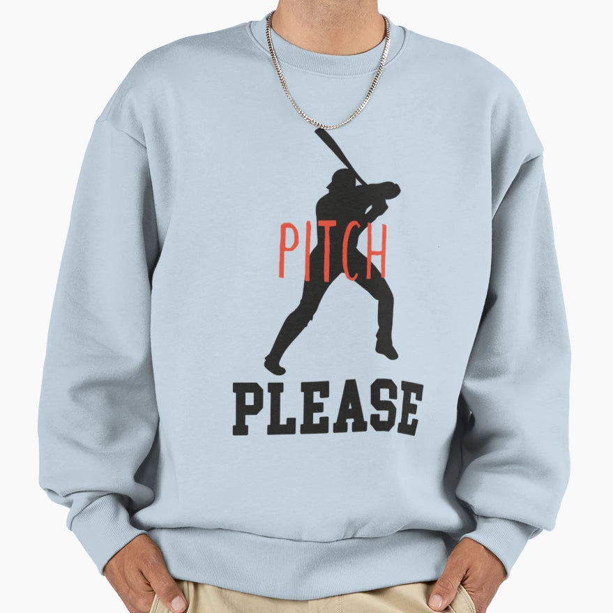 Pitch Please Sweatshirt - Streetwear Style Unisex - T-Shirt, Sweatshirt, Hoodie