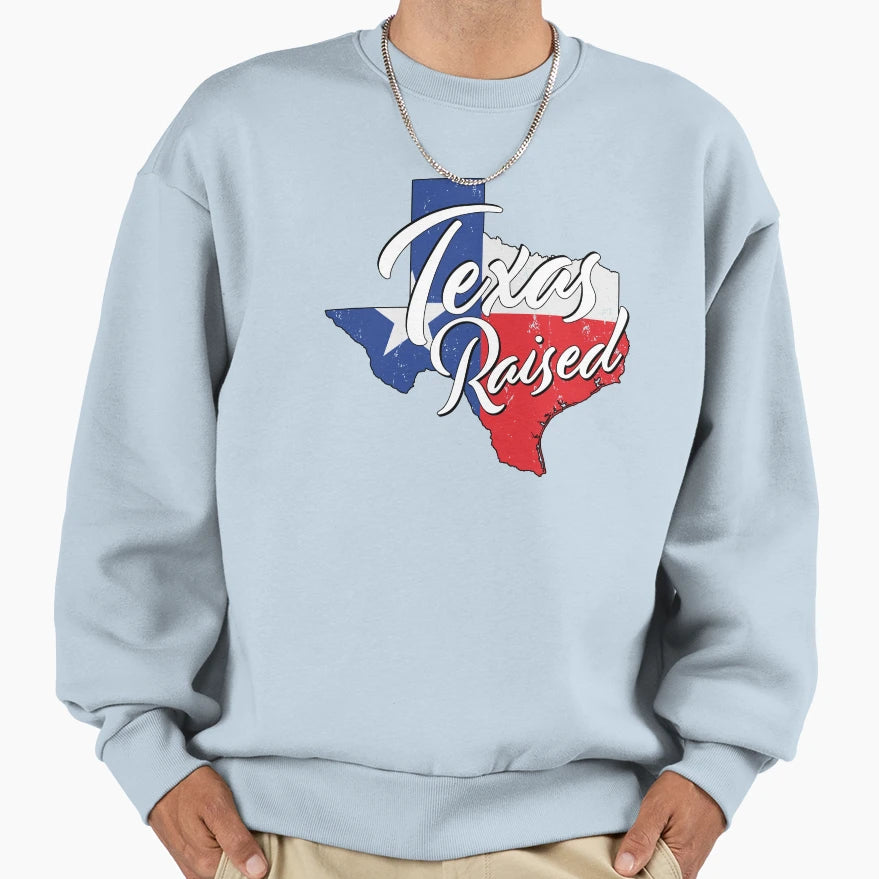 Texas Raised Sweatshirt - Custom Art Print for Adults - T-Shirt, Sweatshirt, Hoodie