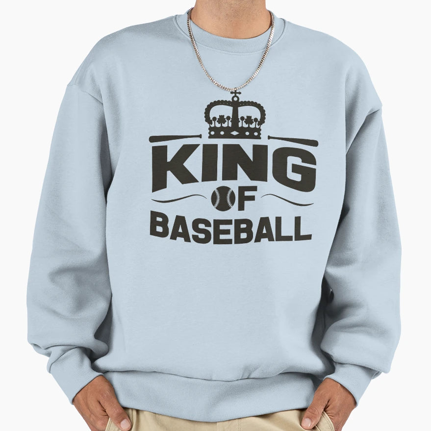 King Baseball Sweatshirt - Fun Novelty Design Men Women - T-Shirt, Sweatshirt, Hoodie