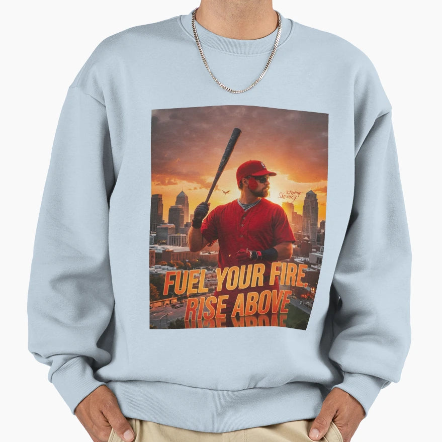 Fuel Your Fire Rise Above Sweatshirt - Streetwear Style for Adults - T-Shirt, Sweatshirt, Hoodie