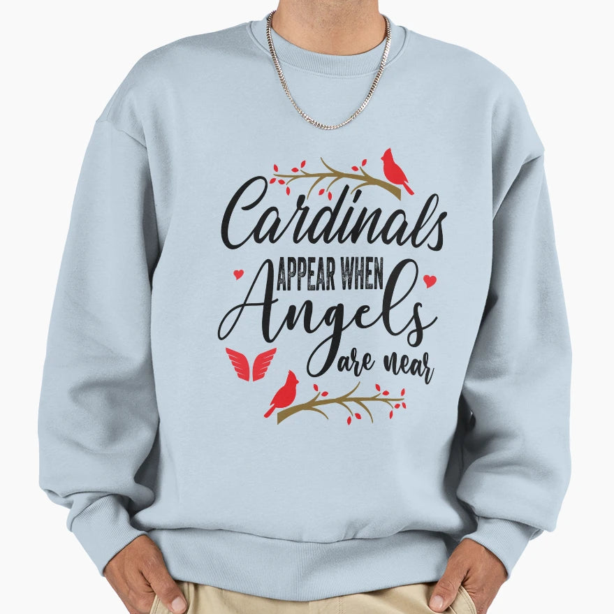 Red Cardinals Appear When Angels Sweatshirt - Streetwear Style Men Women - T-Shirt, Sweatshirt, Hoodie