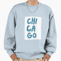 Chicago Sweatshirt - Casual Everyday Wear Unisex - T-Shirt, Sweatshirt, Hoodie