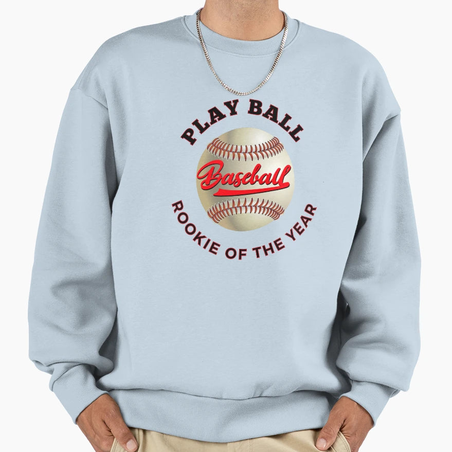 Play Ball Rookie Year Sweatshirt - Aesthetic Graphic for Adults - T-Shirt, Sweatshirt, Hoodie