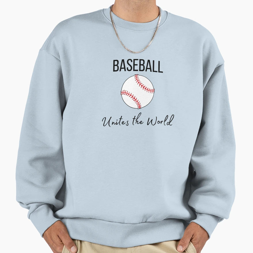 Baseball Unites World Sports Sweatshirt - Casual Everyday Wear for Adults - T-Shirt, Sweatshirt, Hoodie