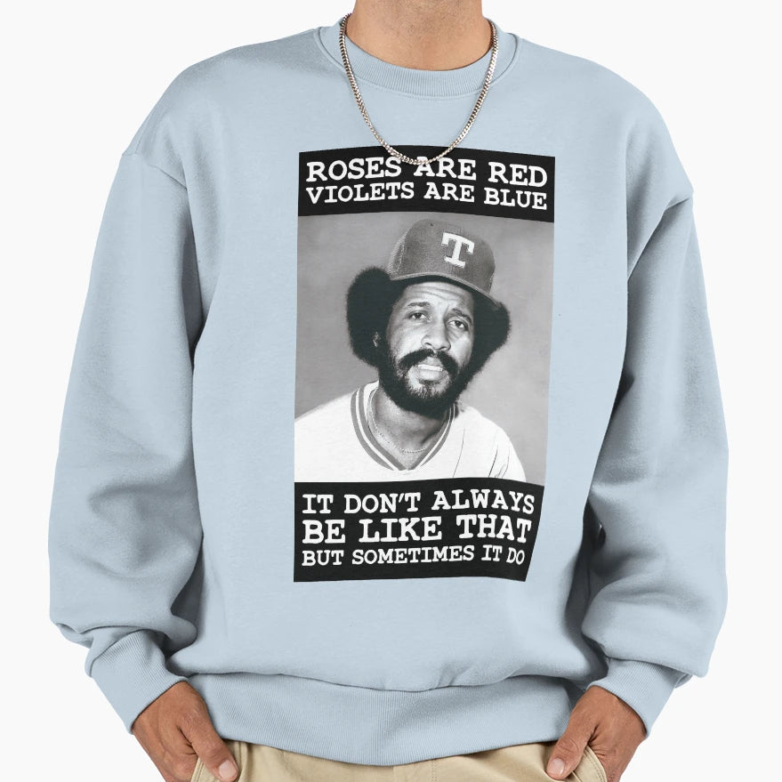 Sometimes It Be Like That Sweatshirt - Aesthetic Graphic Unisex - T-Shirt, Sweatshirt, Hoodie