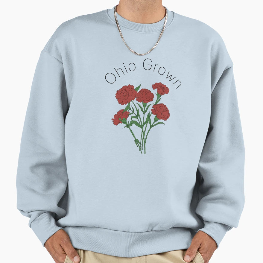 Ohio Grown Sweatshirt - Trendy Graphic Men Women - T-Shirt, Sweatshirt, Hoodie