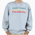 Bad Things Happen Philadelphia Sweatshirt - Streetwear Style Men Women - T-Shirt, Sweatshirt, Hoodie