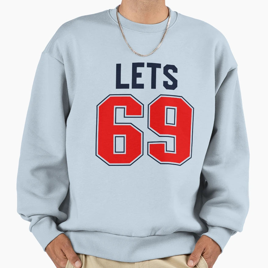 Lets 69 Jersey Funny Sweatshirt - Casual Everyday Wear for Adults - T-Shirt, Sweatshirt, Hoodie