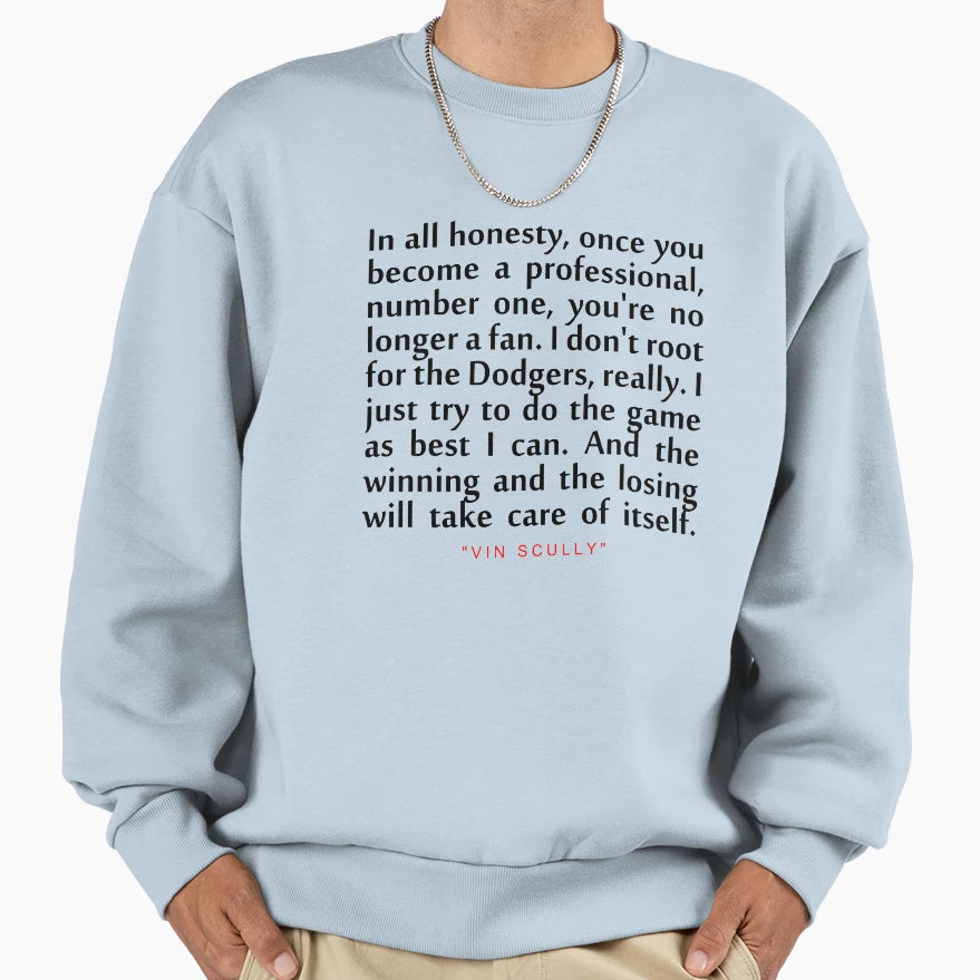 All Honesty Vin Scully Inspirational Sweatshirt - Graphic Print for Adults - T-Shirt, Sweatshirt, Hoodie