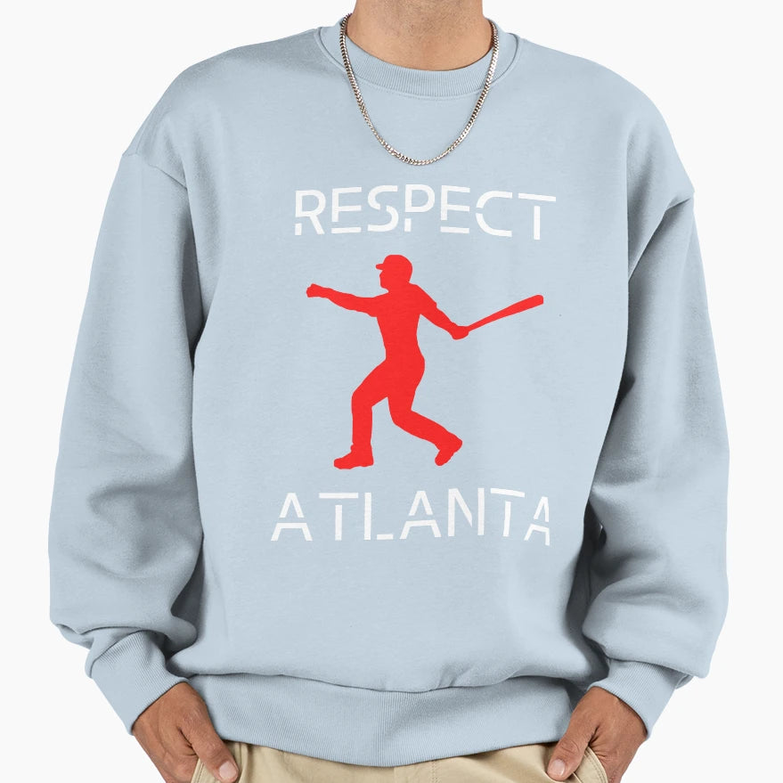 Respect Atlanta Sweatshirt - Graphic Print for Adults - T-Shirt, Sweatshirt, Hoodie