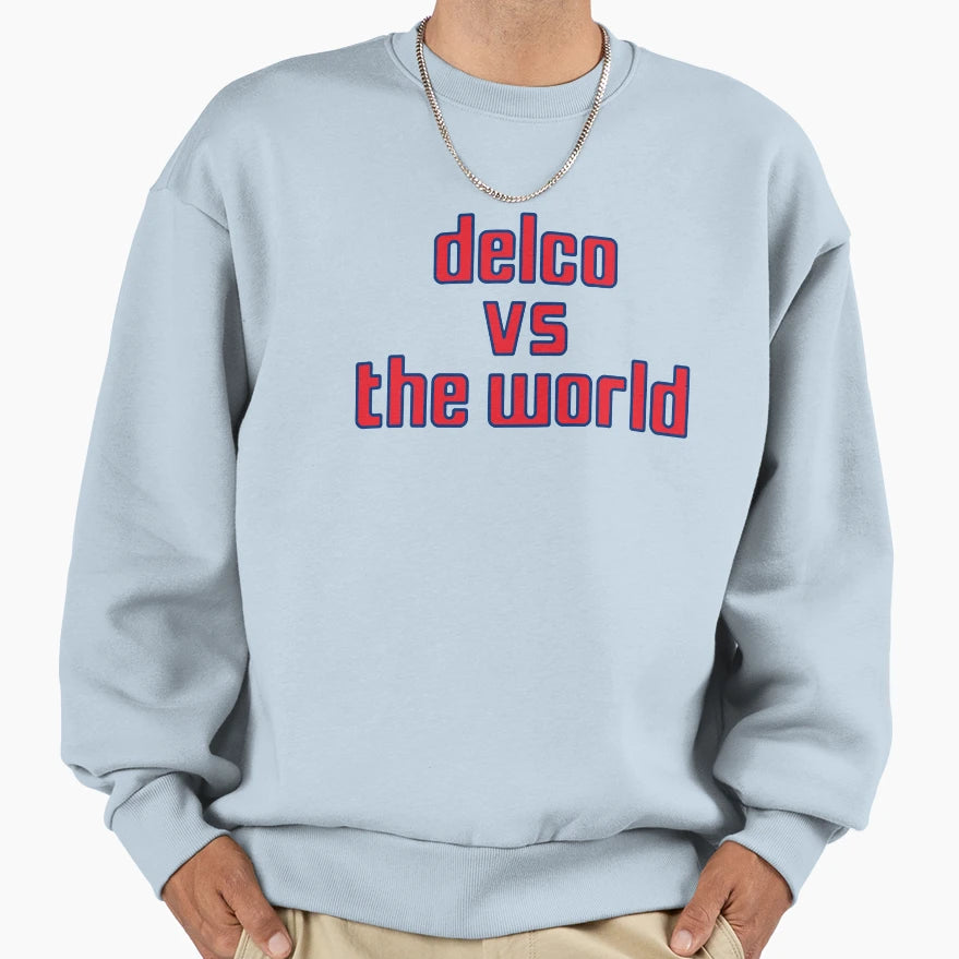 Delco Vs World Phillies Colors Sweatshirt - Aesthetic Graphic Men Women - T-Shirt, Sweatshirt, Hoodie