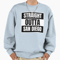 San Diego Straight Out Ta San Sweatshirt - Fun Novelty Design Men Women - T-Shirt, Sweatshirt, Hoodie