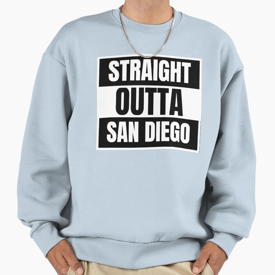 San Diego Straight Out Ta San Sweatshirt - Fun Novelty Design Men Women - T-Shirt, Sweatshirt, Hoodie