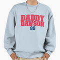 Daddy Dawson Sweatshirt - Novelty Apparel Unisex - T-Shirt, Sweatshirt, Hoodie