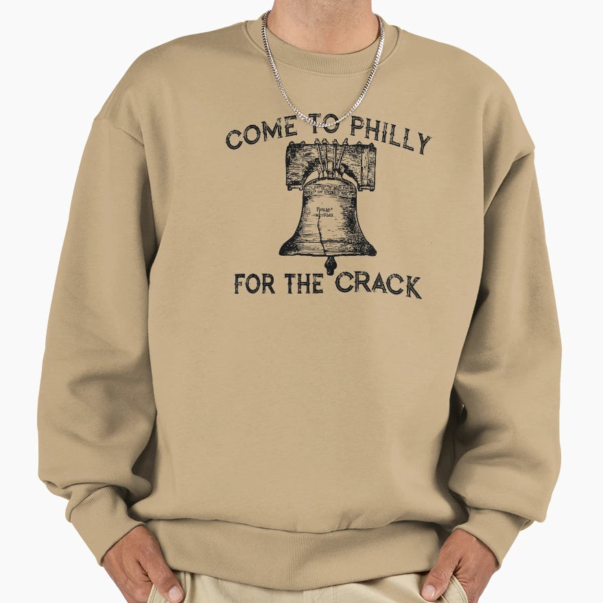 Come To Philly Crack Sweatshirt - Unique Graphic for Adults - T-Shirt, Sweatshirt, Hoodie