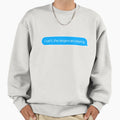 I Cant Rangers Are Playing Sweatshirt - Casual Everyday Wear Men Women - T-Shirt, Sweatshirt, Hoodie