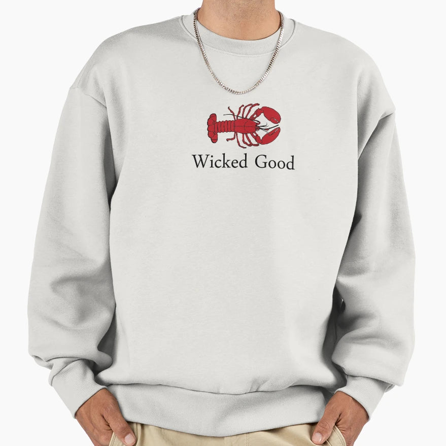 Wicked Good Sweatshirt - Casual Everyday Wear for Adults - T-Shirt, Sweatshirt, Hoodie