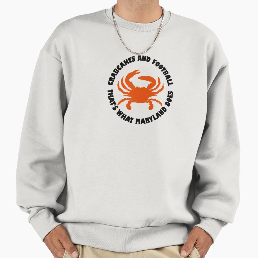 Crabcakes And Football Thats Sweatshirt - Fun Novelty Design for Adults - T-Shirt, Sweatshirt, Hoodie