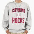 Cleveland Rocks Baseball Sweatshirt - Casual Everyday Wear Men Women - T-Shirt, Sweatshirt, Hoodie