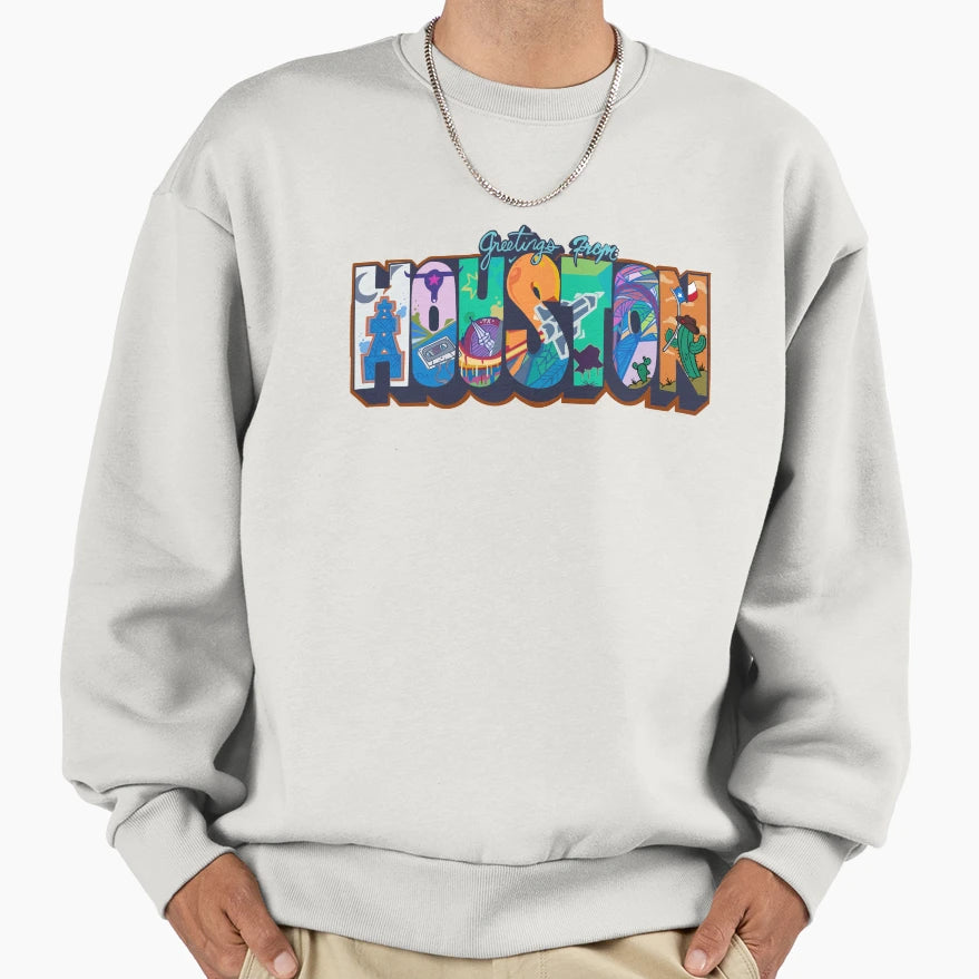 Greetings From Houston Art Sweatshirt - Trendy Graphic Men Women - T-Shirt, Sweatshirt, Hoodie
