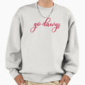 Go Red Sweatshirt - Trendy Graphic Men Women - T-Shirt, Sweatshirt, Hoodie