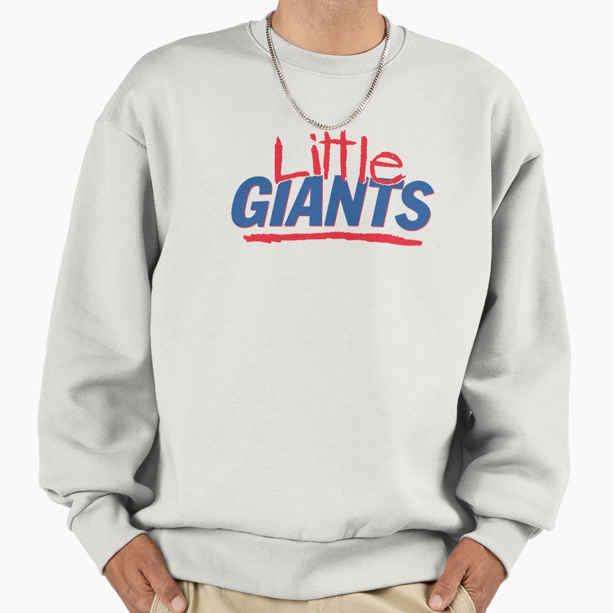 Little Giants Sweatshirt - Streetwear Style Men Women - T-Shirt, Sweatshirt, Hoodie