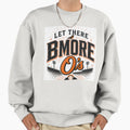 Let There Be More Os Sweatshirt - Novelty Apparel Unisex - T-Shirt, Sweatshirt, Hoodie