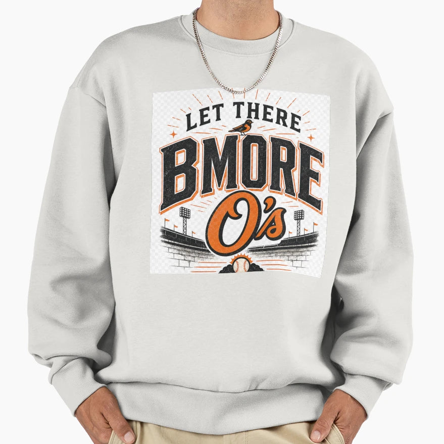 Let There Be More Os Sweatshirt - Novelty Apparel Unisex - T-Shirt, Sweatshirt, Hoodie
