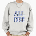 All Rise X Law Order Sweatshirt - Streetwear Style Men Women - T-Shirt, Sweatshirt, Hoodie