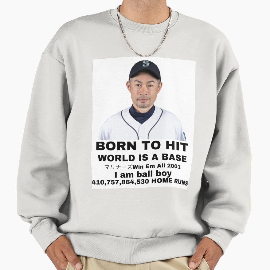 Ichiro Born To Hit Sweatshirt - Unique Graphic Unisex - T-Shirt, Sweatshirt, Hoodie