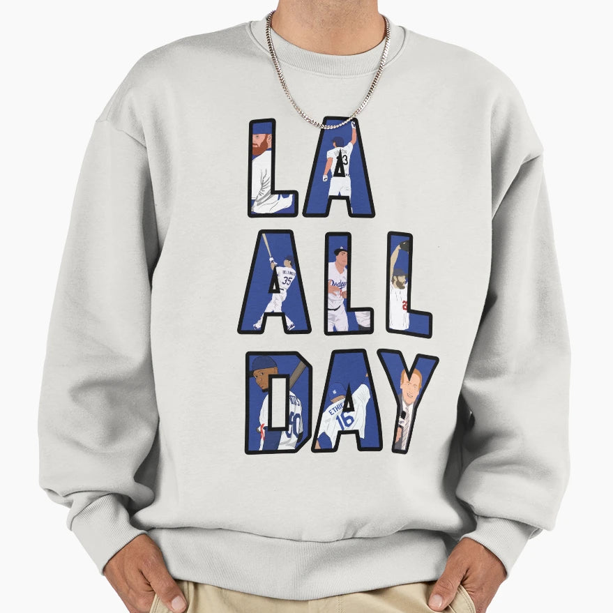 La All Day Los Angeles Baseball Sweatshirt - Fun Novelty Design Unisex - T-Shirt, Sweatshirt, Hoodie