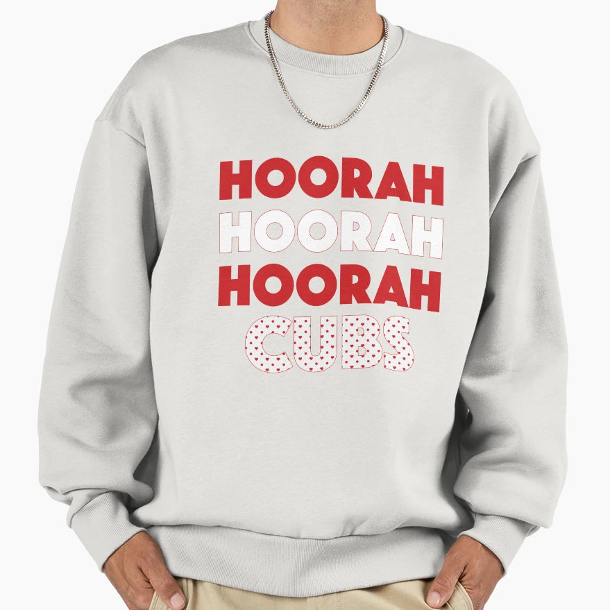 Hoorah Hoorah Hoorah Cubs Sweatshirt - Graphic Print Unisex - T-Shirt, Sweatshirt, Hoodie