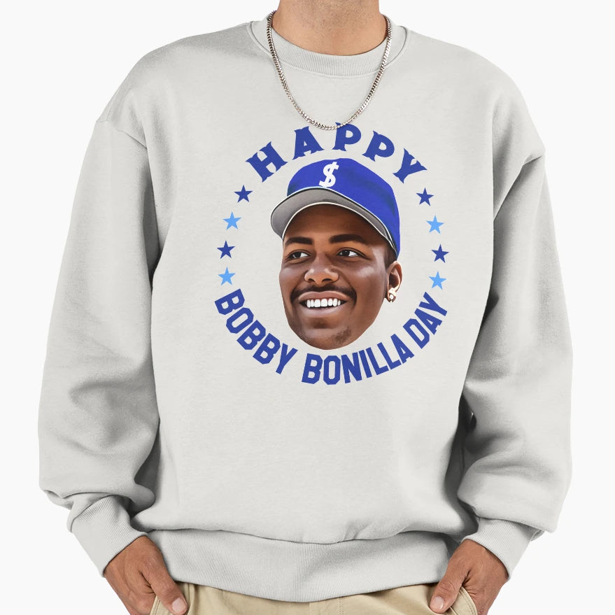 Happy Bobby Bonilla Day Sweatshirt - Novelty Apparel for Adults - T-Shirt, Sweatshirt, Hoodie