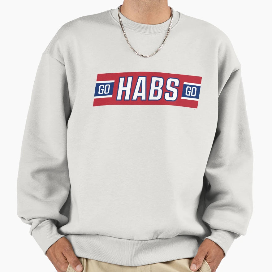 Go Habs Go Sweatshirt - Fun Novelty Design Men Women - T-Shirt, Sweatshirt, Hoodie