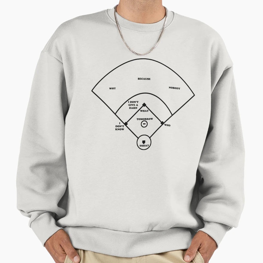 Whos First Sweatshirt - Casual Everyday Wear for Adults - T-Shirt, Sweatshirt, Hoodie