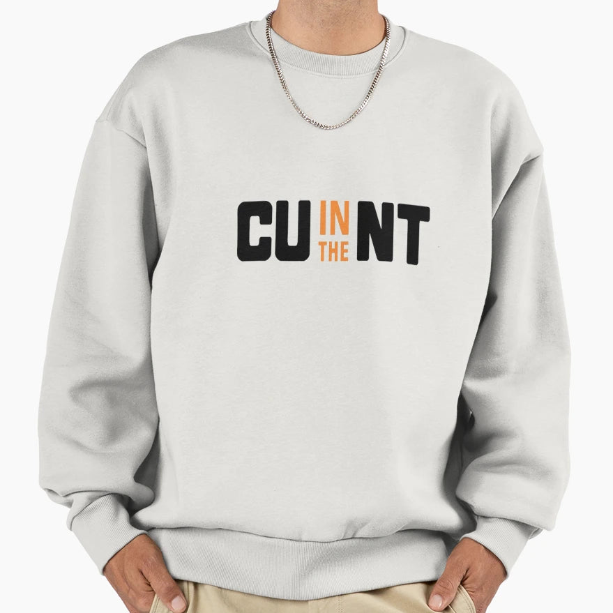 C U Nt Meme Sweatshirt - Custom Art Print Men Women - T-Shirt, Sweatshirt, Hoodie