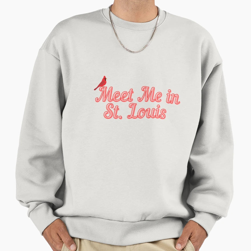 Meet Me St Louis St Louis Gifts Sweatshirt - Novelty Apparel Men Women - T-Shirt, Sweatshirt, Hoodie