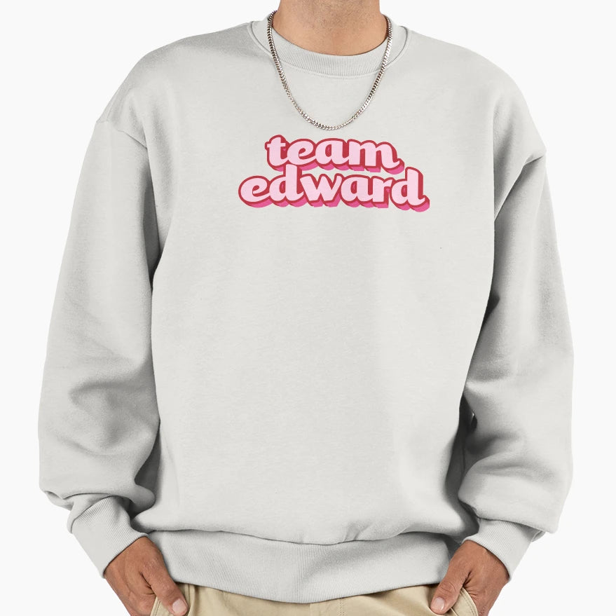 Team Edward Sweatshirt - Casual Everyday Wear Men Women - T-Shirt, Sweatshirt, Hoodie