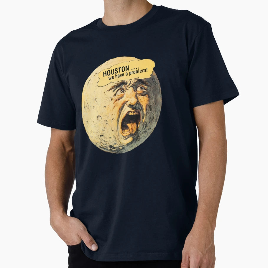 Houston We Have Problem T-Shirt - Casual Everyday Wear for Adults - T-Shirt, Sweatshirt, Hoodie