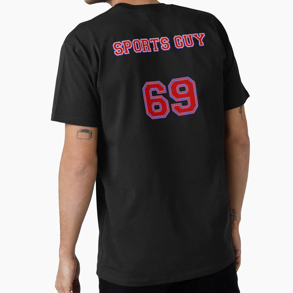 Sports Guy 69 T-Shirt - Unique Graphic Unisex - T-Shirt, Sweatshirt, Hoodie