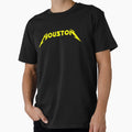 Heavy Metal Houston T-Shirt - Casual Everyday Wear Unisex - T-Shirt, Sweatshirt, Hoodie
