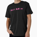 Dont Dm Me T-Shirt - Fun Novelty Design for Adults - T-Shirt, Sweatshirt, Hoodie