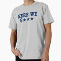 Here We Go Football Fan Dallas Texas T-Shirt - Unique Graphic for Adults - T-Shirt, Sweatshirt, Hoodie