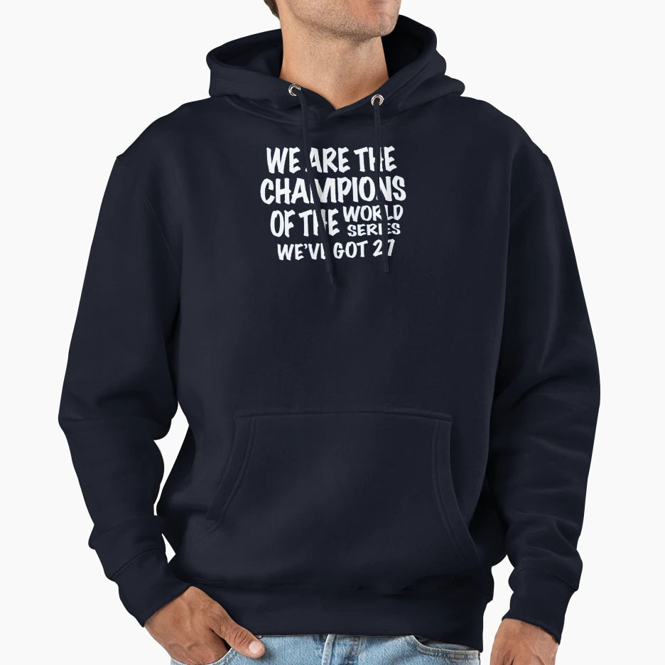 We Are Champions World Series Hoodie - Custom Art Print Men Women - T-Shirt, Sweatshirt, Hoodie