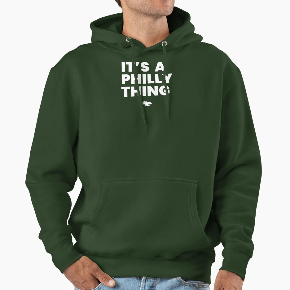 Its Philly Thing Hoodie - Trendy Graphic Unisex - T-Shirt, Sweatshirt, Hoodie