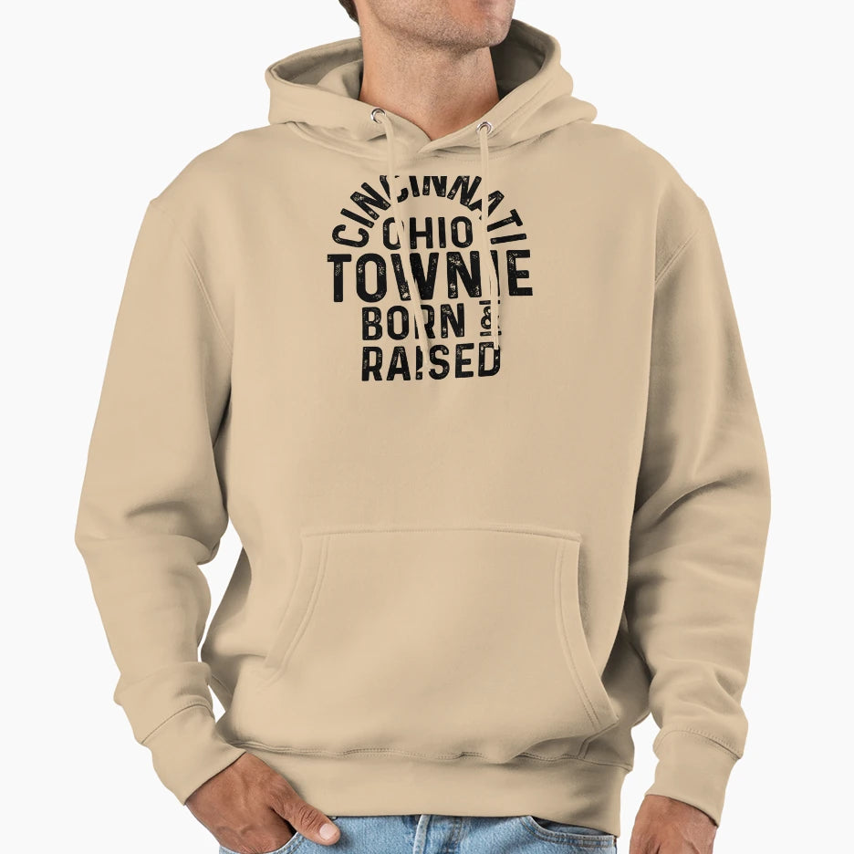 Cincinnati Oh Townie Local Hoodie - Streetwear Style Men Women - T-Shirt, Sweatshirt, Hoodie